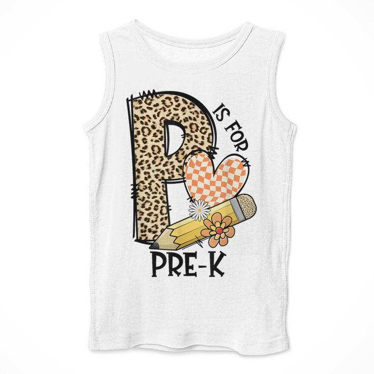 P Is For Pre K Teacher Leopard First Day Of School For Men Women Girls Kids Men Tank Top, funny design