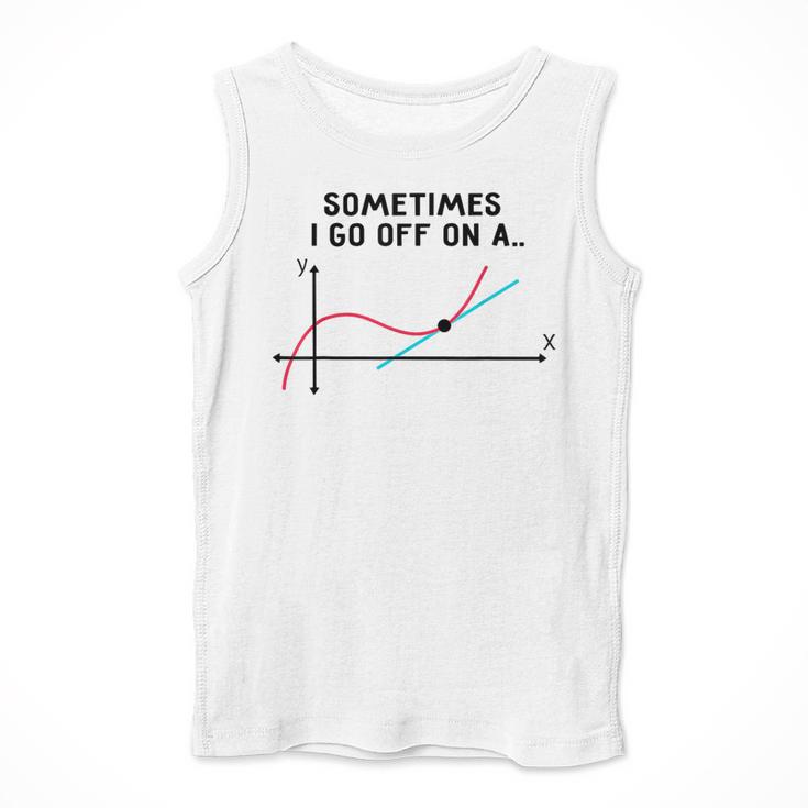 Sometimes I Go Off On a Tangent Math Teacher T Shirts Men Women Girls Kids Men Tank Top, funny design