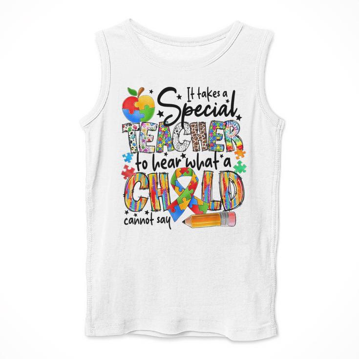 It Takes A Special Teacher To Hear What A Child Cannot Say Men Tank Top, funny design