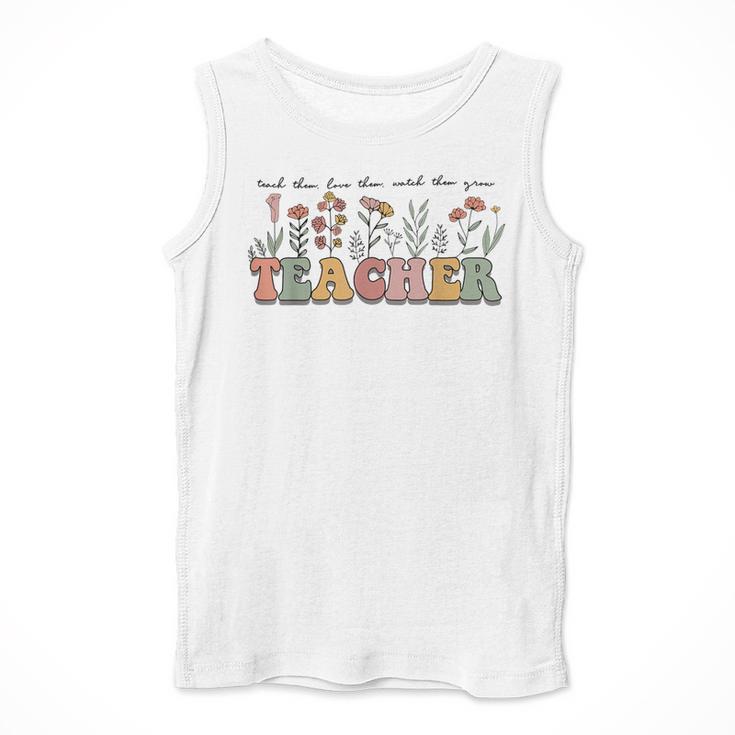 Teach Them Love Them Watch Them Grow Teacher Men Tank Top, funny design Teach Them Love Them Watch Them Grow Teacher Men Tank Top, funny design