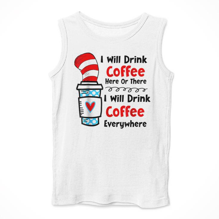 Teaching I Will Drink Coffee Here Or There Teacher Men Tank Top, funny design Teaching I Will Drink Coffee Here Or There Teacher Men Tank Top, funny design