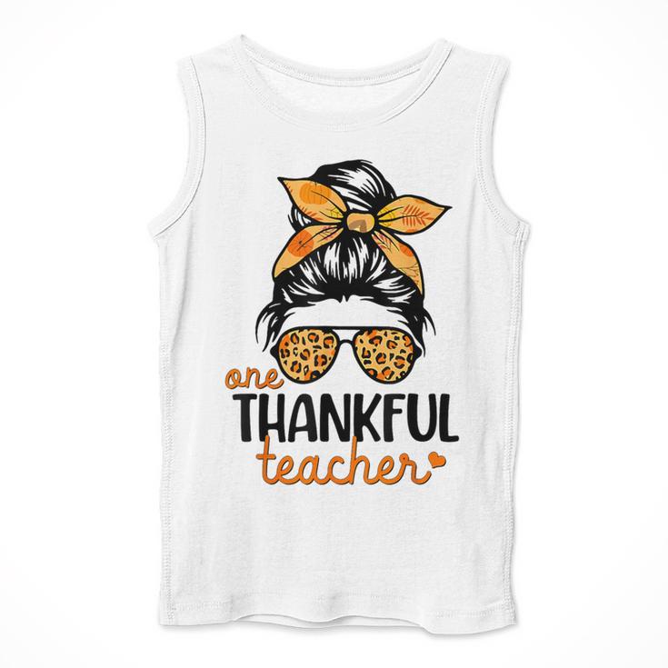 Thanksgiving Shirt Teacher Women Messy Bun Thankful Teacher Men Tank Top, funny design
