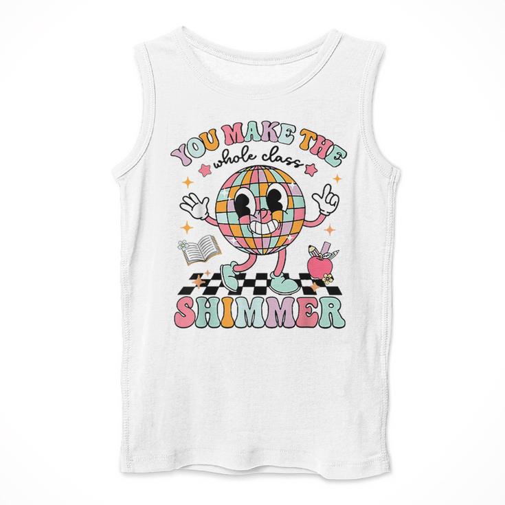 You Make The Whole Class Shimmer Teacher Era Back To School Men Tank Top, funny design