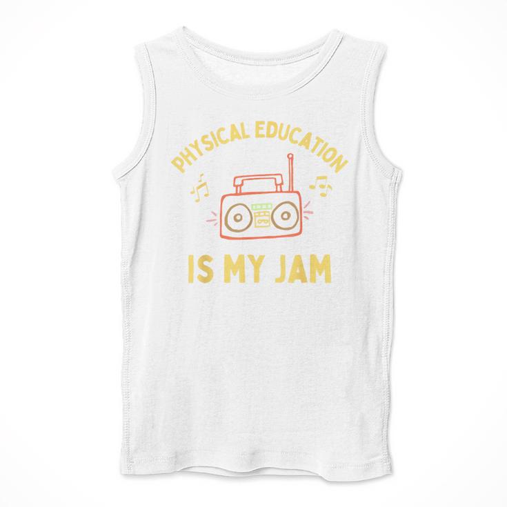 Women's Physical Education Is My Jam PE Teacher Appreciation Men Tank Top, Pe Teacher Gifts, funny design Women's Physical Education Is My Jam PE Teacher Appreciation Men Tank Top, Pe Teacher Gifts, funny design