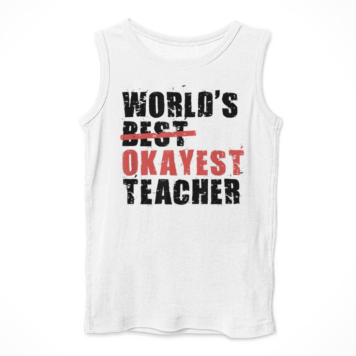 World's Best Okayest Teacher ACY025a For Men Women Men Tank Top, funny design World's Best Okayest Teacher ACY025a For Men Women Men Tank Top, funny design