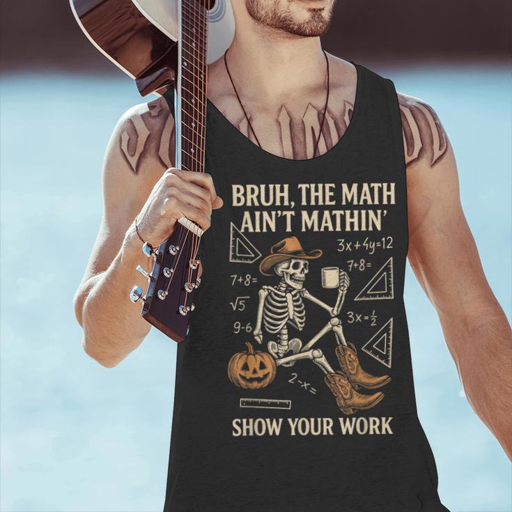 Bruh The Math Ain’t Mathin Halloween Skeleton Math Teacher Men Tank Top, gift for family, gift for coworker
