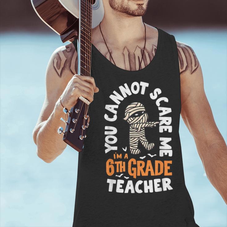 You Cannot Scare Me Im A Teacher 6th Grade Halloween Teacher For Men Women Kids Men Tank Top, gift for family, gift for coworker You Cannot Scare Me Im A Teacher 6th Grade Halloween Teacher For Men Women Kids Men Tank Top, gift for family, gift for coworker