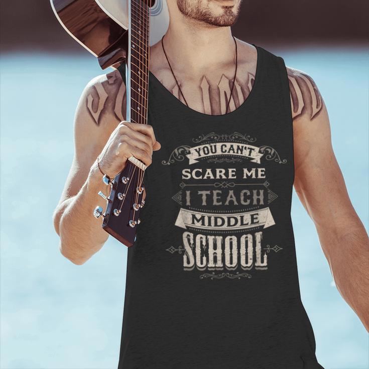 You Cant Scare Me I Teach Middle School Teacher Men Tank Top, gift for family, gift for coworker You Cant Scare Me I Teach Middle School Teacher Men Tank Top, gift for family, gift for coworker