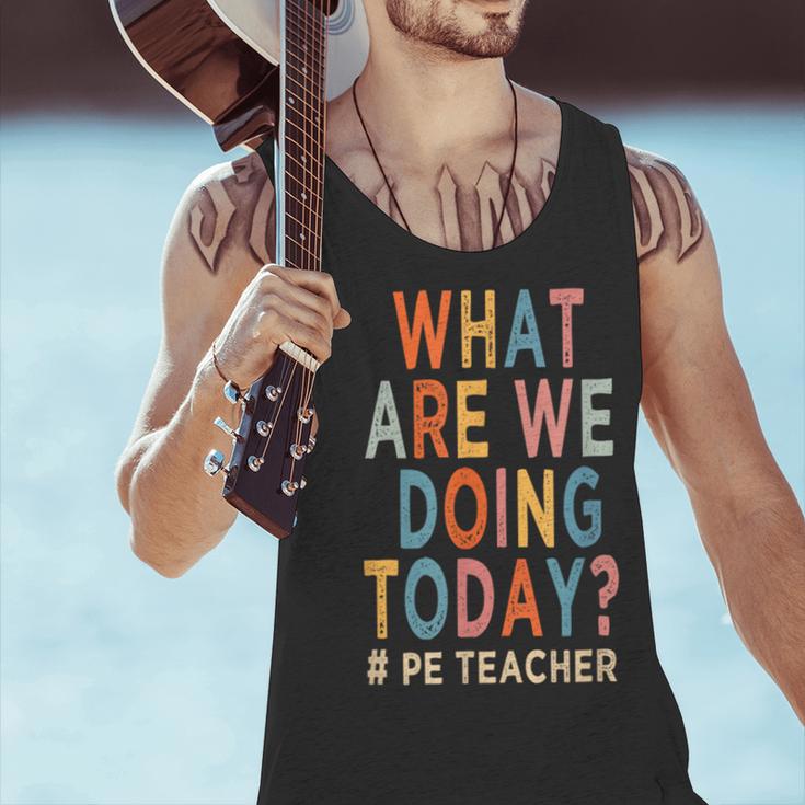 What Are We Doing Today PE Teacher Men Tank Top, Pe Teacher Tank Tops, gift for family, gift for coworker