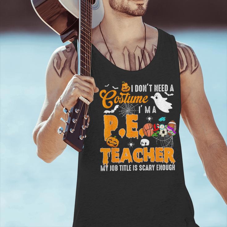 I Don't Need a Costume I'm A PE Teacher Halloween Costume Men Tank Top, Pe Teacher Tank Tops, gift for family, gift for coworker I Don't Need a Costume I'm A PE Teacher Halloween Costume Men Tank Top, Pe Teacher Tank Tops, gift for family, gift for coworker