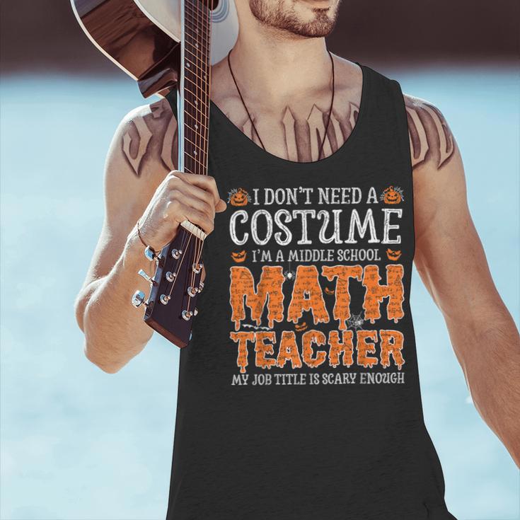 I Don’t Need a Costume Middle School Math Teacher Halloween Men Tank Top, gift for family, gift for coworker I Don’t Need a Costume Middle School Math Teacher Halloween Men Tank Top, gift for family, gift for coworker