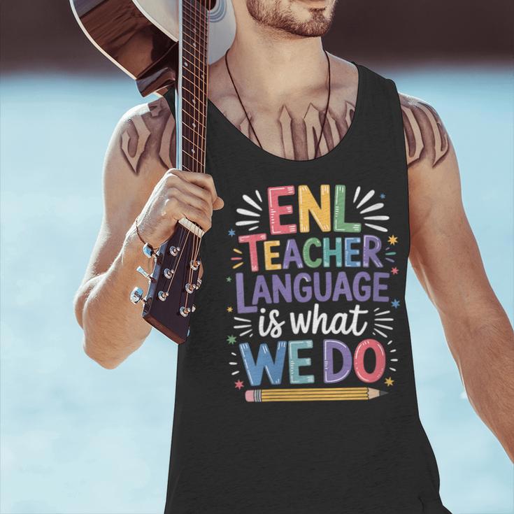 English Teaching ENL Teacher Language Is What We Do Men Tank Top, English Teacher Tank Tops, gift for family, gift for coworker