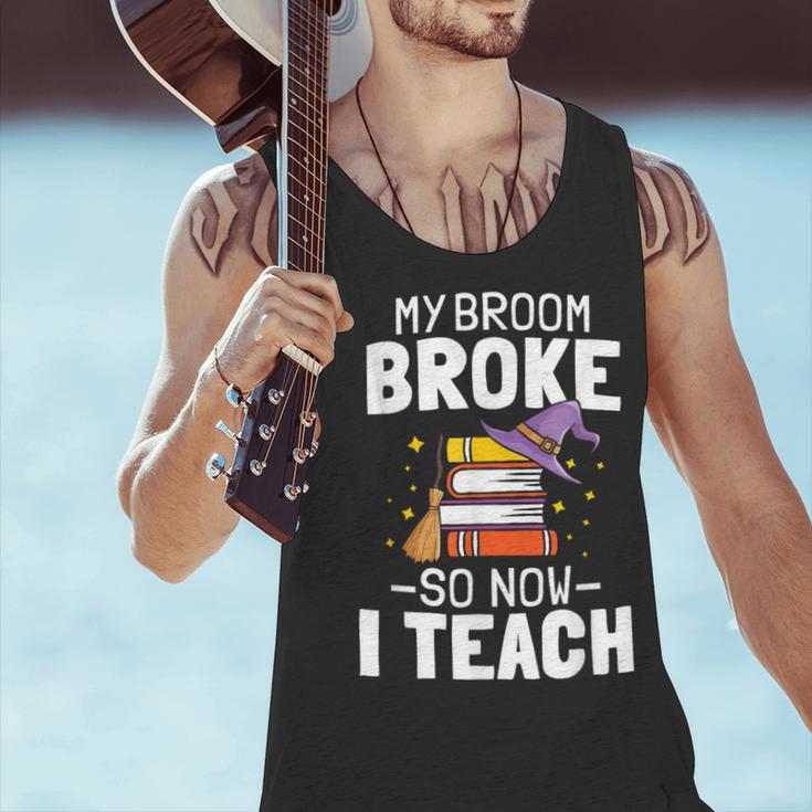 Halloween Teacher Tee My Broom Broke So Now I Teach Men Tank Top, gift for family, gift for coworker