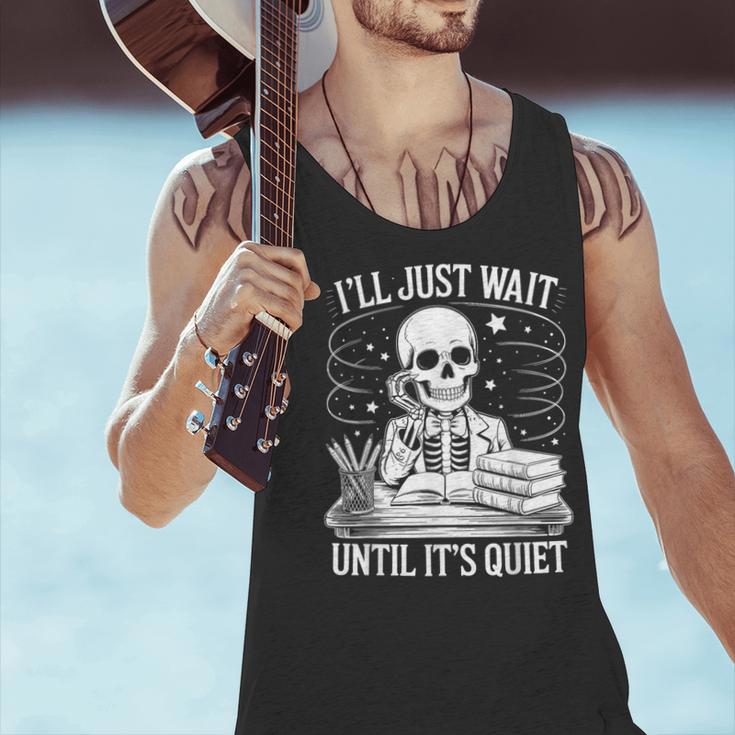 I'Ll Wait Until It's Quiet Tshirt Skeleton Teacher Halloween Men Tank Top, gift for family, gift for coworker