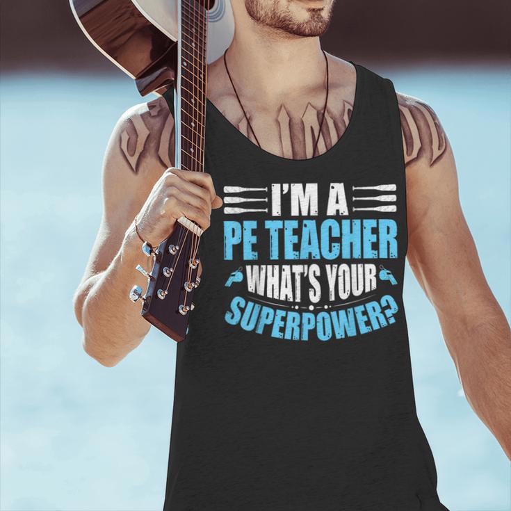 I'm A PE Teacher What's Your Superpower Physical Education Men Tank Top, Pe Teacher Tank Tops, gift for family, gift for coworker