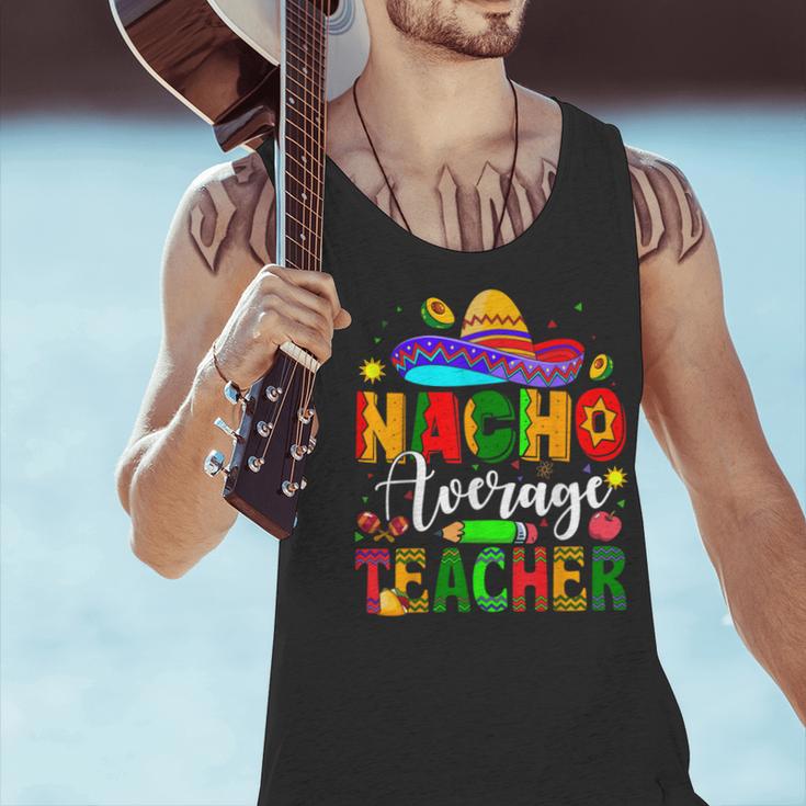 Nacho Average Teacher Mexican Teacher Cinco De Mayo Fiesta Men Women Girls Kids Men Tank Top, gift for family, gift for coworker