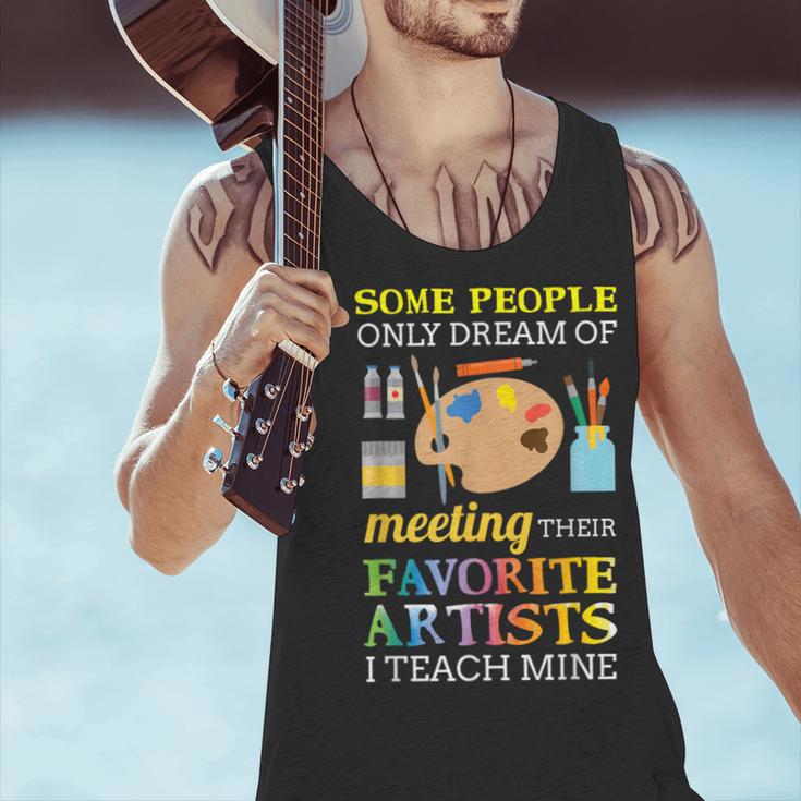 Some People Only Dream Of Meeting Art Teacher Teachers Men Tank Top, gift for family, gift for coworker Some People Only Dream Of Meeting Art Teacher Teachers Men Tank Top, gift for family, gift for coworker