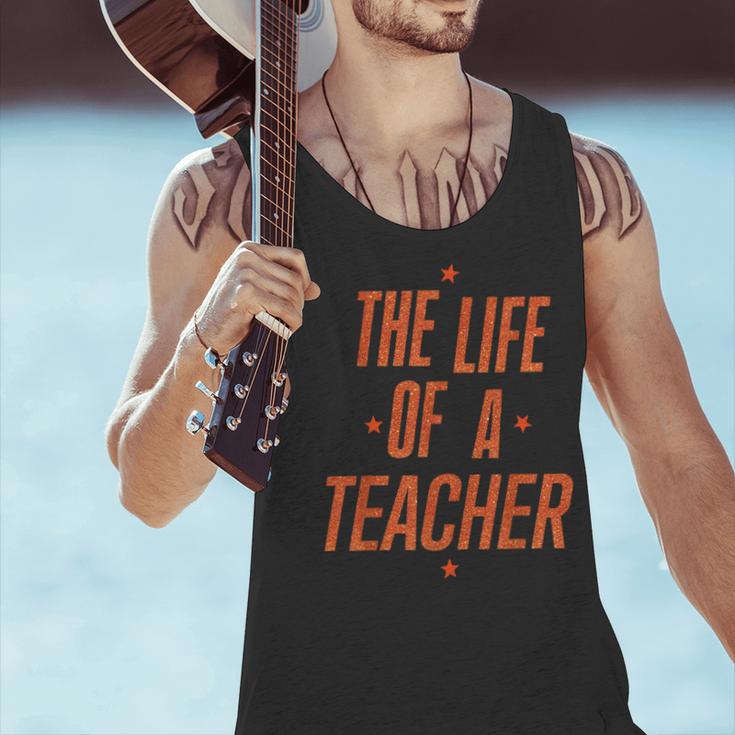 School Teachers Day The Life Of A Teacher Teaching Men Tank Top, gift for family, gift for coworker School Teachers Day The Life Of A Teacher Teaching Men Tank Top, gift for family, gift for coworker