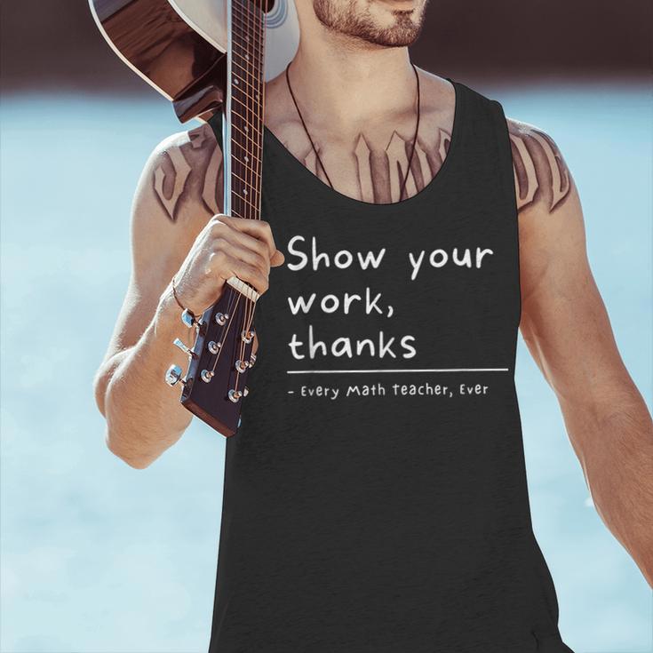 Show Your Work Thanks Math Teacher Men Tank Top, gift for family, gift for coworker Show Your Work Thanks Math Teacher Men Tank Top, gift for family, gift for coworker