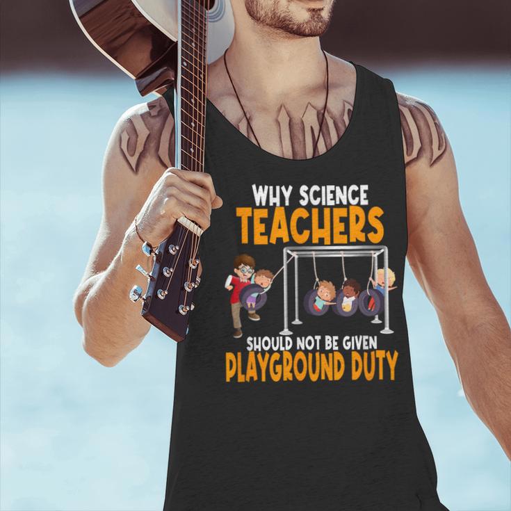 Why Science Teachers Should Not Be Given Playground Duty For Men Women Men Tank Top, Science Teacher Tank Tops, gift for family, gift for coworker Why Science Teachers Should Not Be Given Playground Duty For Men Women Men Tank Top, Science Teacher Tank Tops, gift for family, gift for coworker