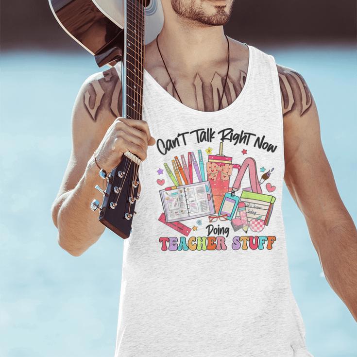 Can't Talk Right Now Doing Teacher Stuff Teacher Stuff Men Tank Top, gift for family, gift for coworker
