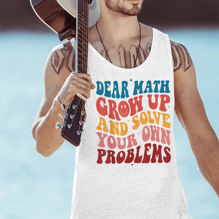 Dear Math Grow Up And Solve Your Own Problems Teens Teacher Men Tank Top, gift for family, gift for coworker Dear Math Grow Up And Solve Your Own Problems Teens Teacher Men Tank Top, gift for family, gift for coworker