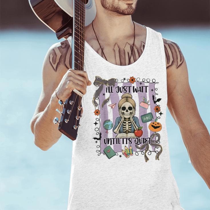 Halloween Skeleton Teacher I'Ll Just Wait Until It's Quiet Men Tank Top, gift for family, gift for coworker