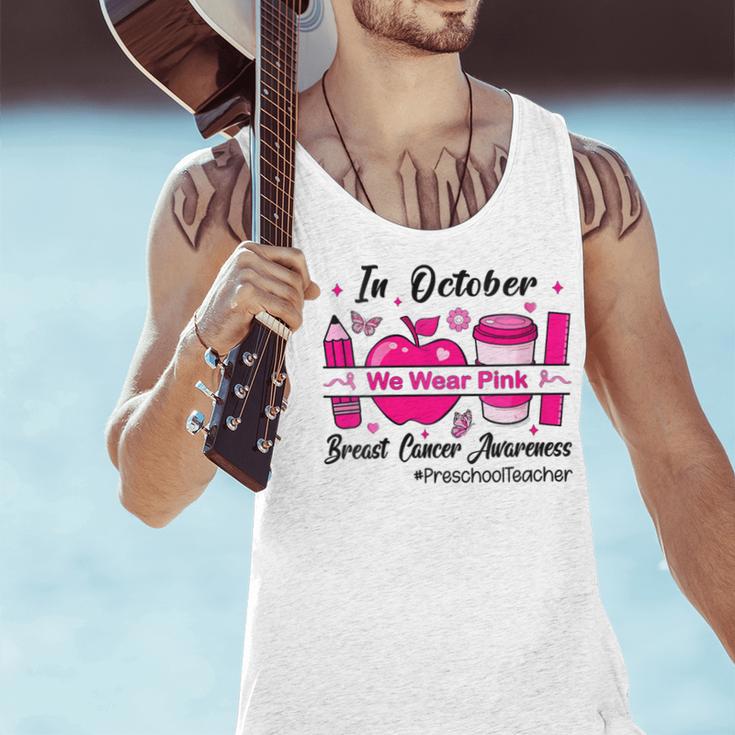 Preschool Teacher In October We Wear Pink Breast Cancer Men Tank Top, gift for family, gift for coworker
