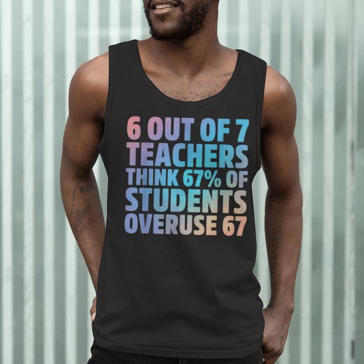 6 Out Of 7 Teachers Think 67 Of Students Overuse 67 Quote Men Tank Top, novelty gifts, funny gifts 6 Out Of 7 Teachers Think 67 Of Students Overuse 67 Quote Men Tank Top, novelty gifts, funny gifts