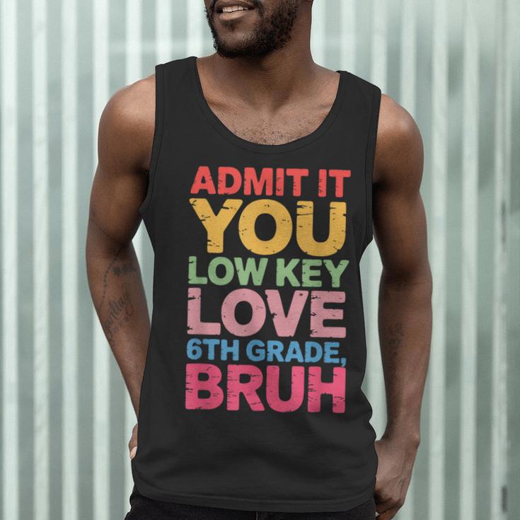 Admit It You Low Key Love 6th Grade Bruh Teacher Squad Life Men Tank Top, novelty gifts, funny gifts Admit It You Low Key Love 6th Grade Bruh Teacher Squad Life Men Tank Top, novelty gifts, funny gifts