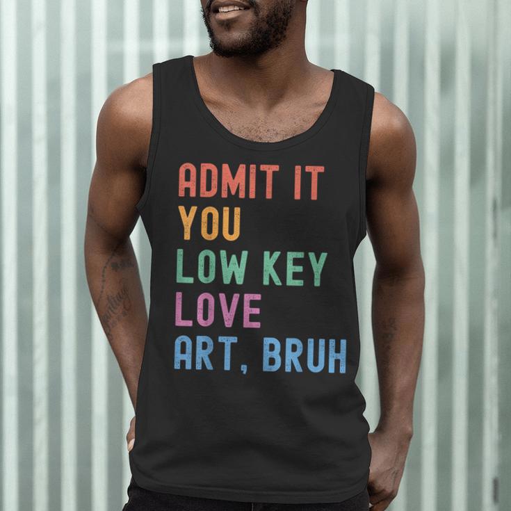 Admit It You Low Key Love Art Bruh Artist Art Teacher Men Tank Top, novelty gifts, funny gifts Admit It You Low Key Love Art Bruh Artist Art Teacher Men Tank Top, novelty gifts, funny gifts