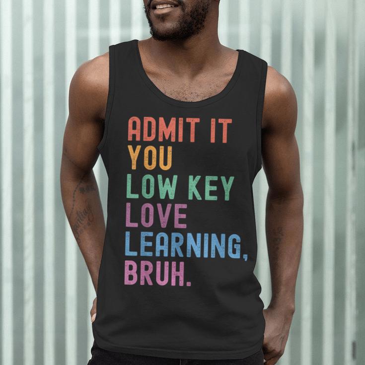 Admit It You Low Key Love Learning Bruh Teachers Women Men Tank Top, novelty gifts, funny gifts Admit It You Low Key Love Learning Bruh Teachers Women Men Tank Top, novelty gifts, funny gifts