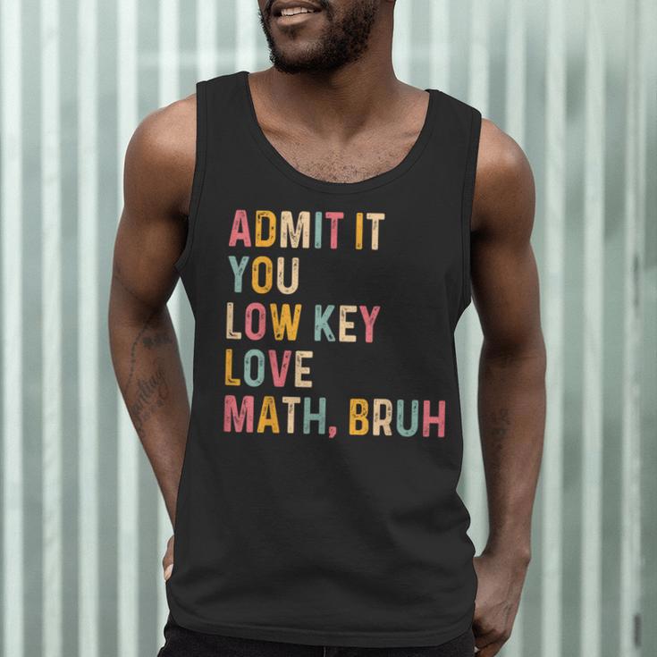 Admit It You Low Key Love Math Bruh Math Teacher Men Tank Top, novelty gifts, funny gifts Admit It You Low Key Love Math Bruh Math Teacher Men Tank Top, novelty gifts, funny gifts