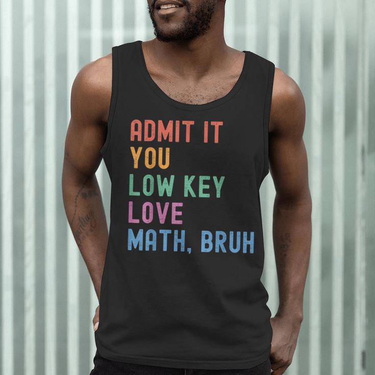 Admit It You Low Key Love Math Bruh Teacher Nerdy Math Men Tank Top, novelty gifts, funny gifts Admit It You Low Key Love Math Bruh Teacher Nerdy Math Men Tank Top, novelty gifts, funny gifts