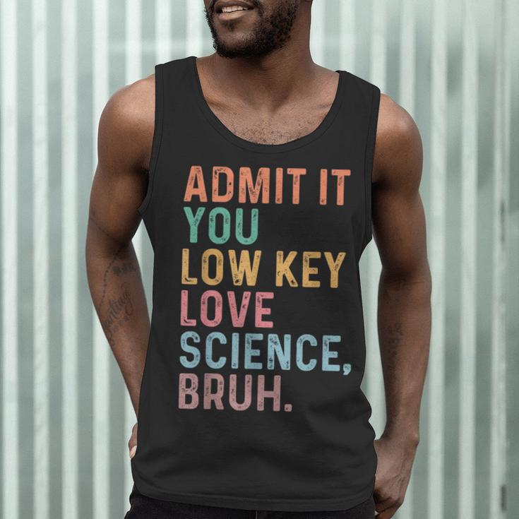 Admit It You Low Key Love Science Bruh Scientist Teacher Men Tank Top, novelty gifts, funny gifts