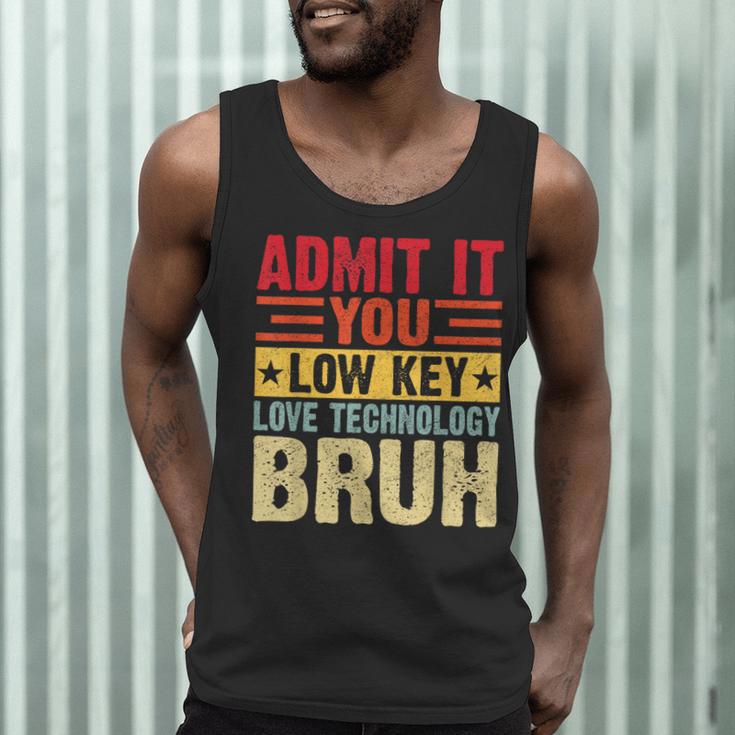 Admit It You Low Key Love Technology Bruh Teacher Kid Men Tank Top, novelty gifts, funny gifts Admit It You Low Key Love Technology Bruh Teacher Kid Men Tank Top, novelty gifts, funny gifts
