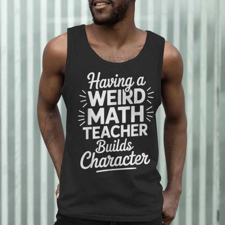 Algebra Lover Having A Weird Math Teacher Builds Character Men Tank Top, novelty gifts, funny gifts Algebra Lover Having A Weird Math Teacher Builds Character Men Tank Top, novelty gifts, funny gifts