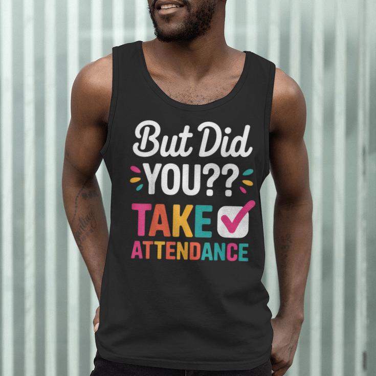 But Did You Take Attendance Teacher Back To School Men Tank Top, novelty gifts, funny gifts But Did You Take Attendance Teacher Back To School Men Tank Top, novelty gifts, funny gifts