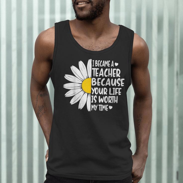 i Became a Teacher Because Your Life Is Worth My Time Men Tank Top, novelty gifts, funny gifts i Became a Teacher Because Your Life Is Worth My Time Men Tank Top, novelty gifts, funny gifts