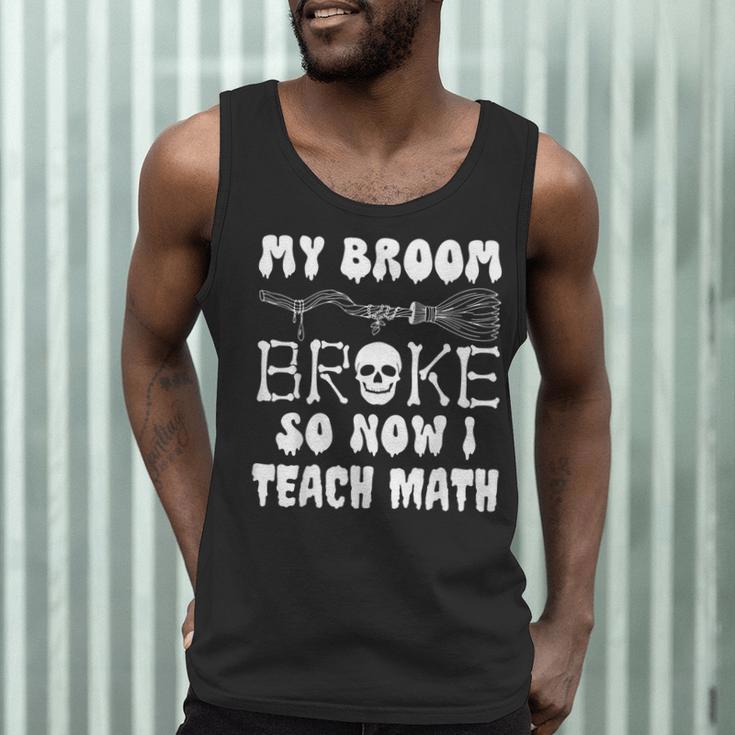 My Broom Broke So Now I Teach Math Halloween Teacher Costume For Men Women Men Tank Top, novelty gifts, funny gifts My Broom Broke So Now I Teach Math Halloween Teacher Costume For Men Women Men Tank Top, novelty gifts, funny gifts