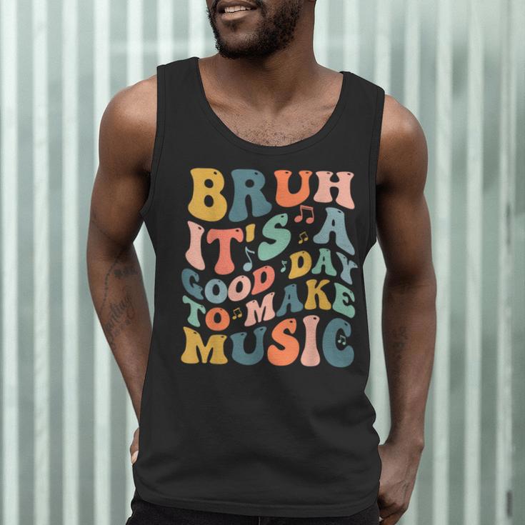 Bruh It's A Good Day To Make Music Musician Music Teacher Men Tank Top, novelty gifts, funny gifts