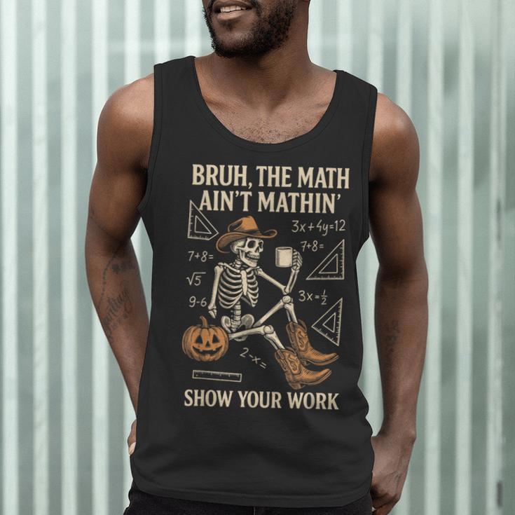 Bruh The Math Ain’t Mathin Halloween Skeleton Math Teacher Men Tank Top, novelty gifts, funny gifts