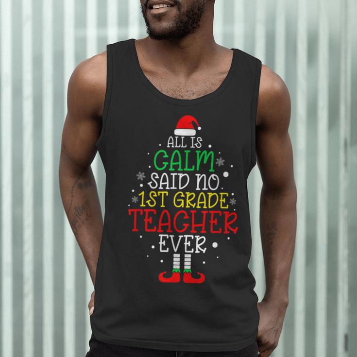 All Is Calm Said No 1st Grade Teacher Ever Christmas Teacher Men Tank Top, novelty gifts, funny gifts