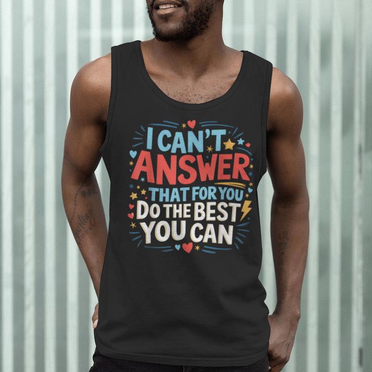 I Can't Answer That For You Staar Test Teacher Testing Day Men Tank Top, novelty gifts, funny gifts I Can't Answer That For You Staar Test Teacher Testing Day Men Tank Top, novelty gifts, funny gifts