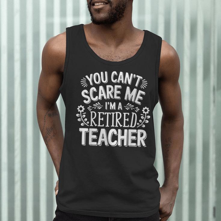 You Can't Scare Me I'm A Retired Teacher Ex-Teacher Teaching Men Tank Top, novelty gifts, funny gifts You Can't Scare Me I'm A Retired Teacher Ex-Teacher Teaching Men Tank Top, novelty gifts, funny gifts