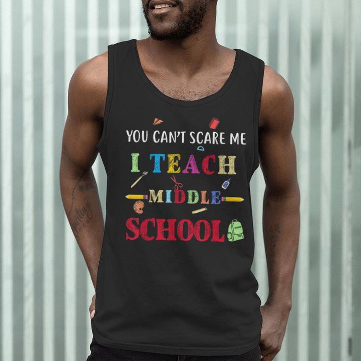 You Can't Scare Me I Teach Middle School Teacher For Men Women Men Tank Top, novelty gifts, funny gifts You Can't Scare Me I Teach Middle School Teacher For Men Women Men Tank Top, novelty gifts, funny gifts