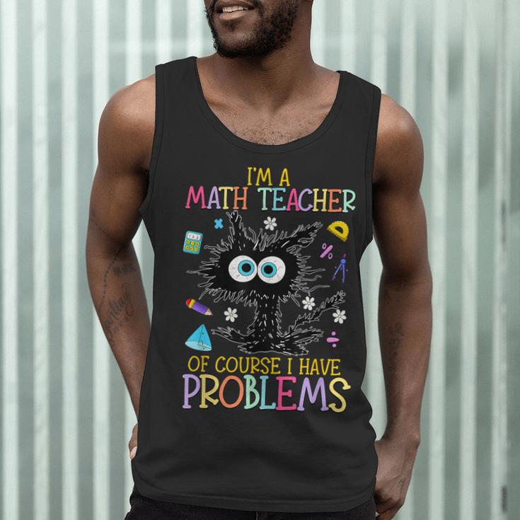 Cat Kitty I'm A Math Teacher Of Course I Have Problems Men Tank Top, novelty gifts, funny gifts