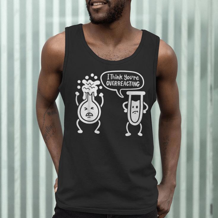 Chemistry Science Teacher I Think You'Re Overreacting Men Women Girls Kids Men Tank Top, novelty gifts, funny gifts