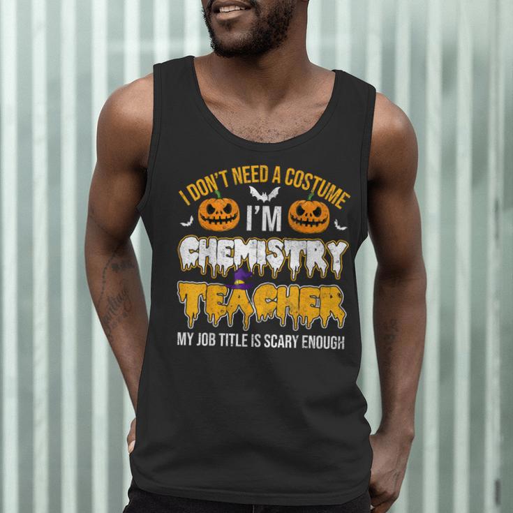 I Don't Need A Costume I'm Chemistry Teacher Cool Halloween Men Tank Top, novelty gifts, funny gifts