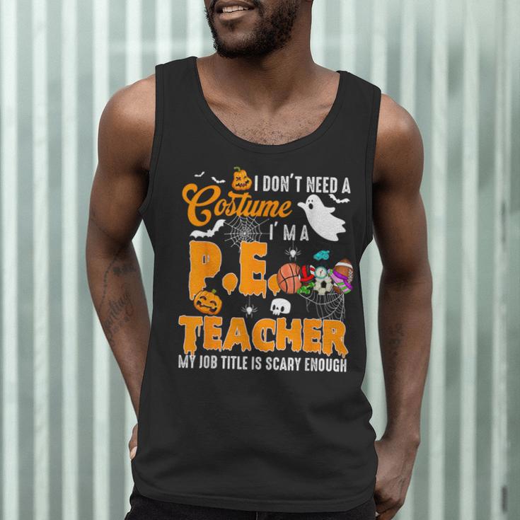 I Don't Need a Costume I'm A PE Teacher Halloween Costume Men Tank Top, novelty gifts, funny gifts I Don't Need a Costume I'm A PE Teacher Halloween Costume Men Tank Top, novelty gifts, funny gifts